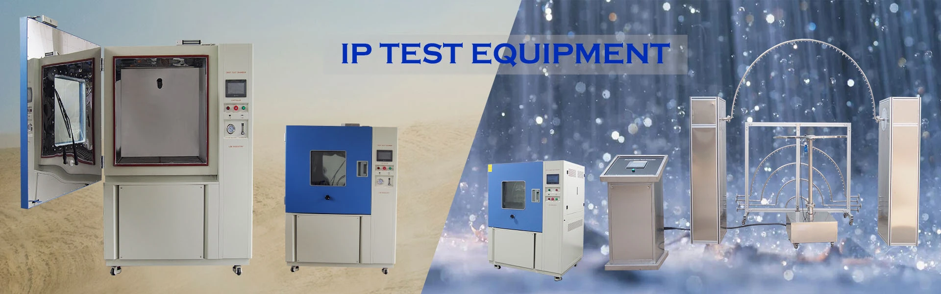 LIB IP Test Equipment has full sets of dust test chamber and water spray chamber complying with IEC